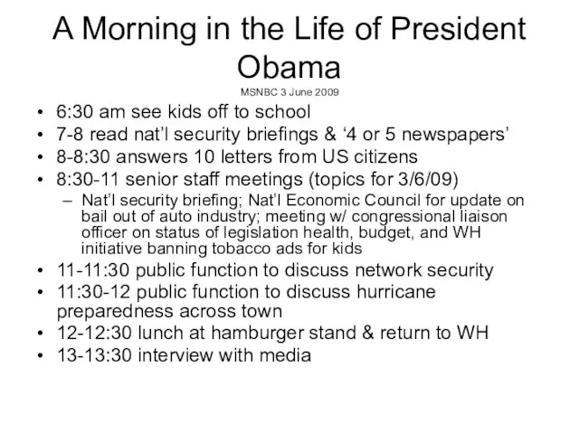 A Morning in the Life of President Obama MSNBC 3 June 2009