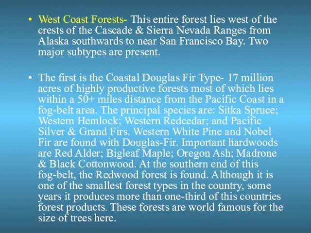 West Coast Forests- This entire forest lies west of the crests of