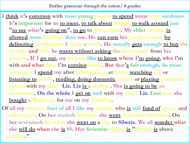 Define grammar through the colors/ 8 grades I think it's common with