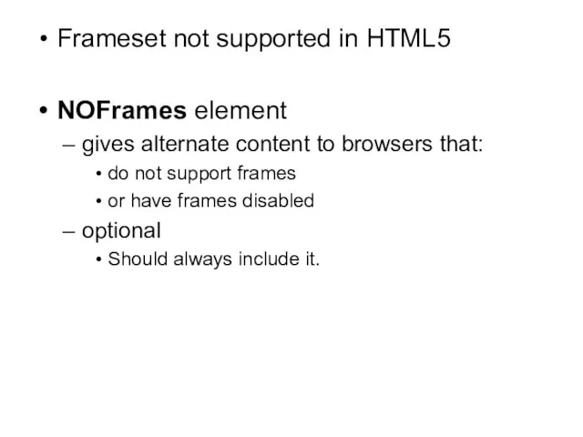 Frameset not supported in HTML5 NOFrames element gives alternate content to browsers