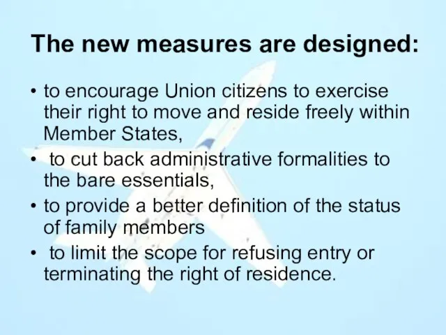 to encourage Union citizens to exercise their right to move and reside