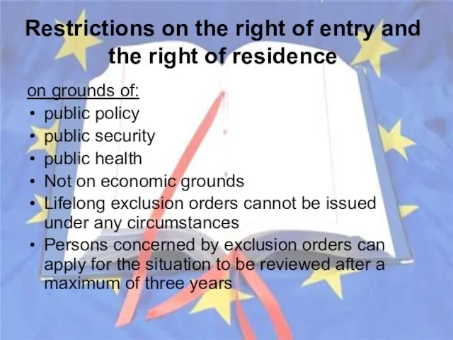 Restrictions on the right of entry and the right of residence on