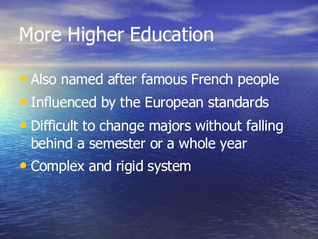 More Higher Education Also named after famous French people Influenced by the