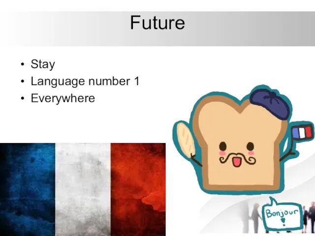 Future Stay Language number 1 Everywhere