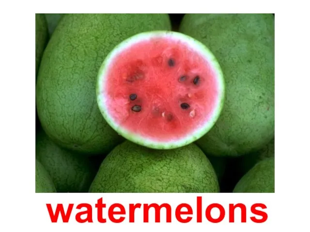 watermelons