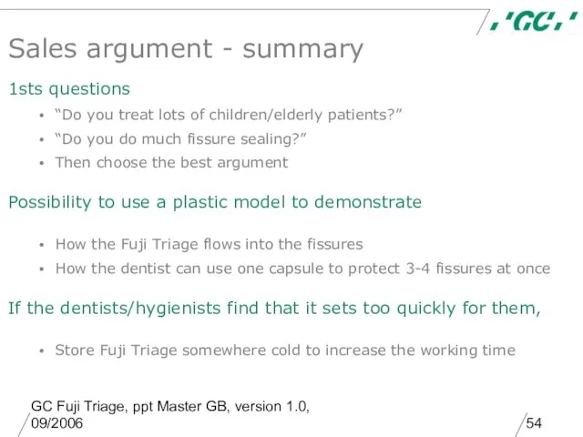 GC Fuji Triage, ppt Master GB, version 1.0, 09/2006 Sales argument -