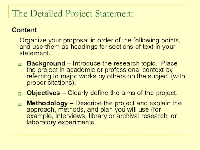 The Detailed Project Statement Content Organize your proposal in order of the