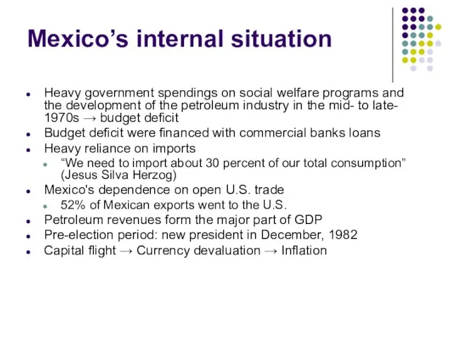 Mexico’s internal situation Heavy government spendings on social welfare programs and the