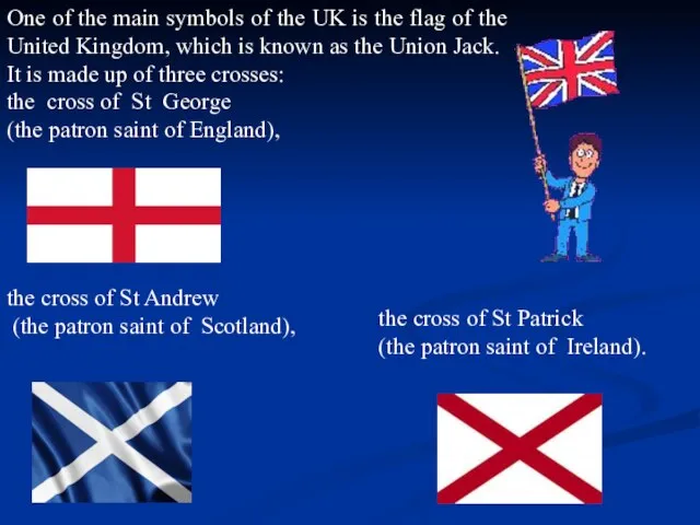 One of the main symbols of the UK is the flag of