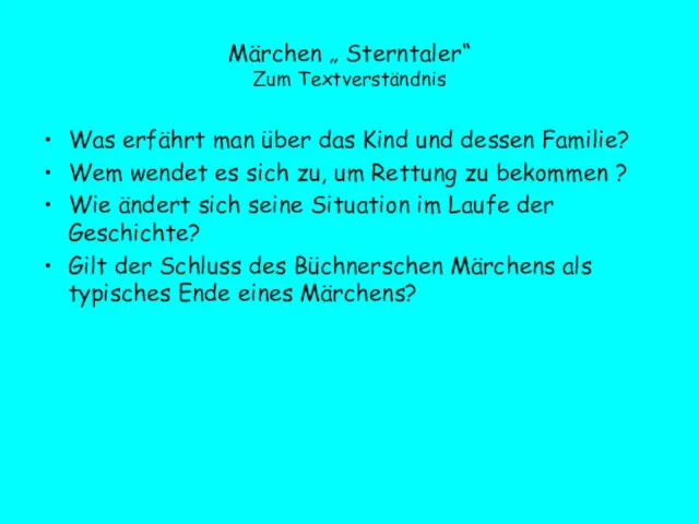 Märchen „ Sterntaler“ Zum Textverständnis Was erfährt man über das Kind und