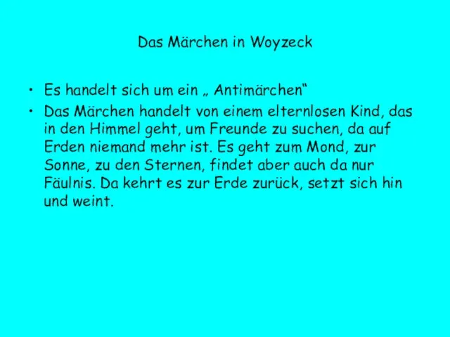 Das Märchen in Woyzeck Es handelt sich um ein „ Antimärchen“ Das