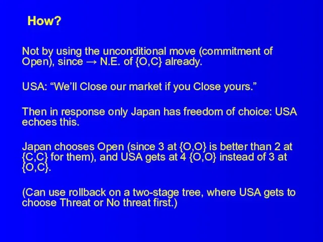 How? Not by using the unconditional move (commitment of Open), since →