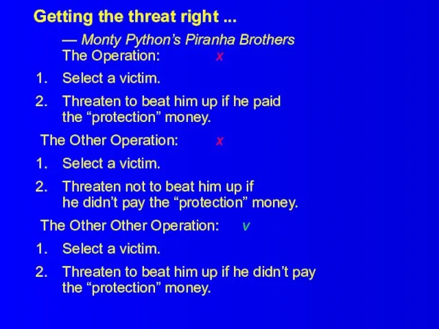 Getting the threat right ... — Monty Python’s Piranha Brothers The Operation: