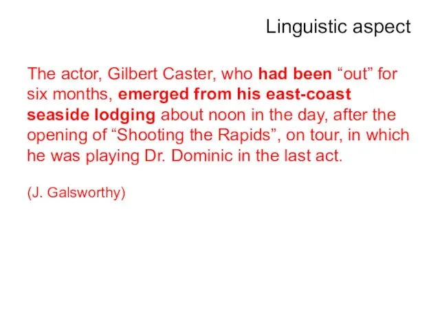 The actor, Gilbert Caster, who had been “out” for six months, emerged