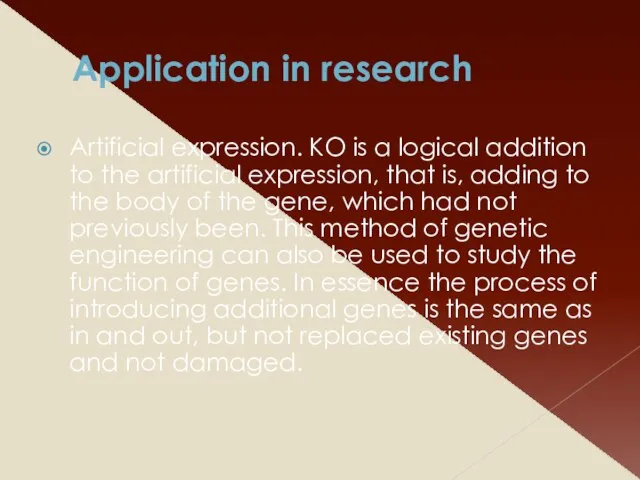 Application in research Artificial expression. KO is a logical addition to the