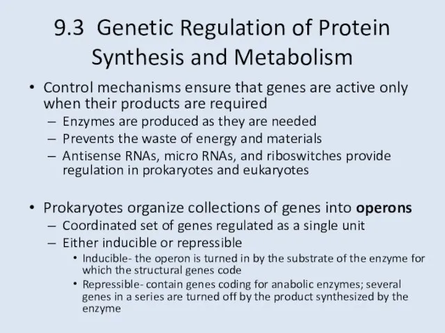 9.3 Genetic Regulation of Protein Synthesis and Metabolism Control mechanisms ensure that