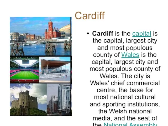 Cardiff Cardiff is the capital is the capital, largest city and most