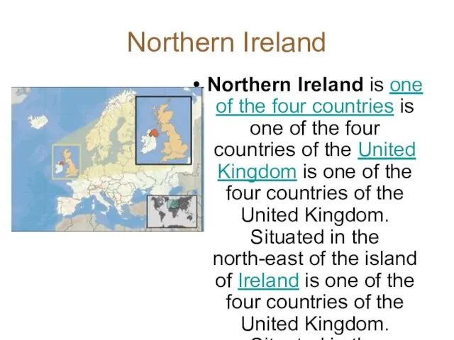 Northern Ireland Northern Ireland is one of the four countries is one