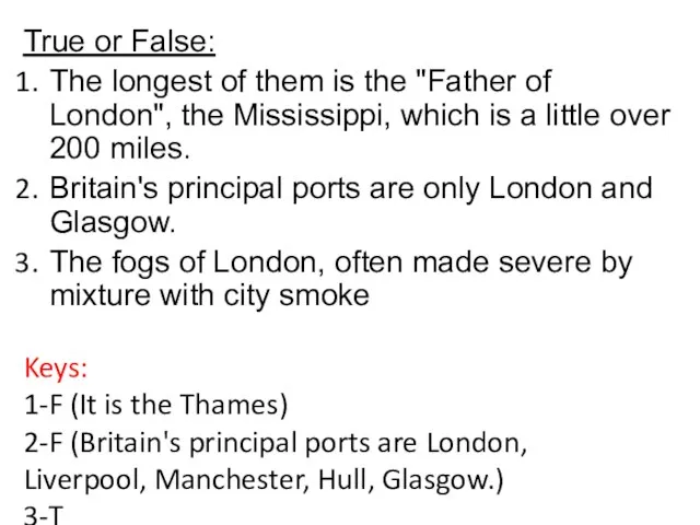 True or False: The longest of them is the "Father of London",