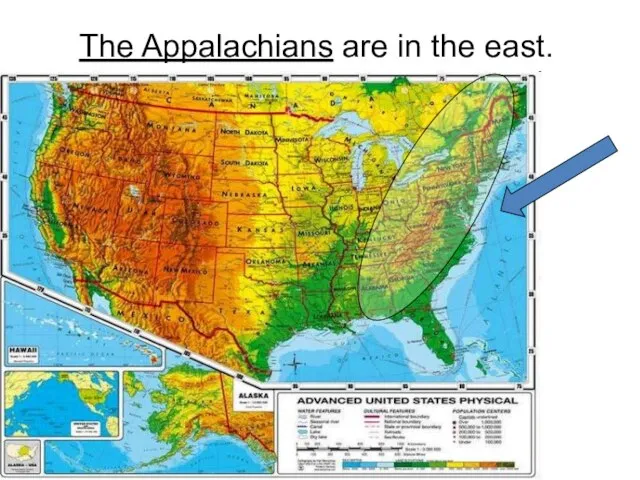 The Appalachians are in the east.