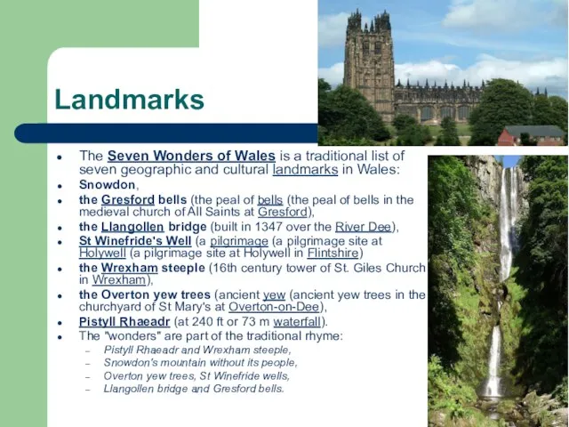 Landmarks The Seven Wonders of Wales is a traditional list of seven