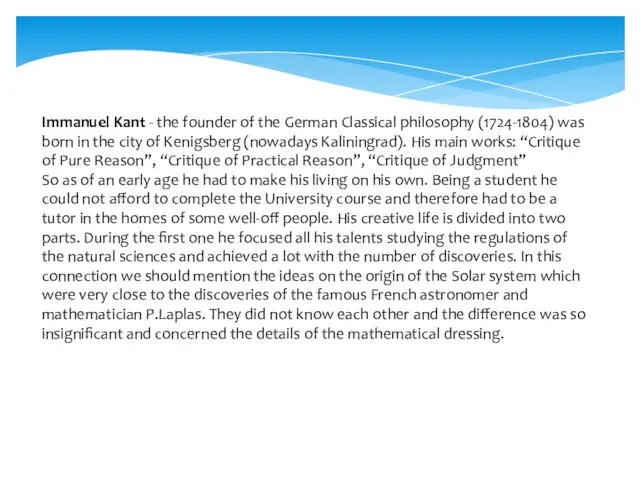 Immanuel Kant - the founder of the German Classical philosophy (1724-1804) was