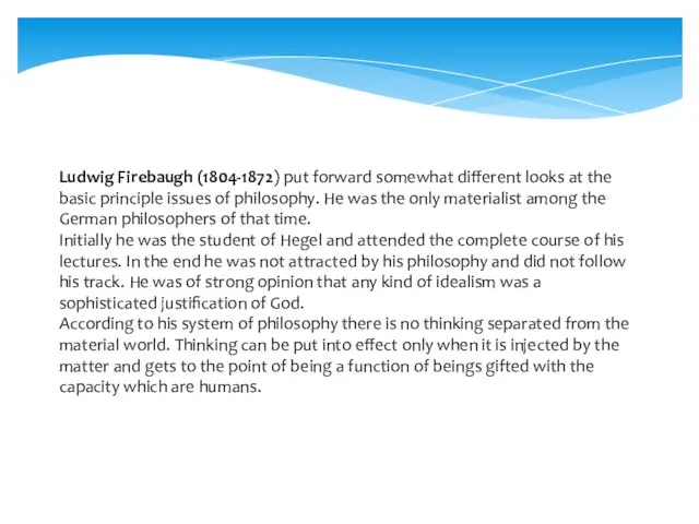 Ludwig Firebaugh (1804-1872) put forward somewhat different looks at the basic principle