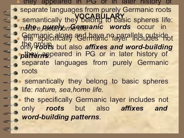 the purely Germanic words occur in Germanic alone and have no parallels