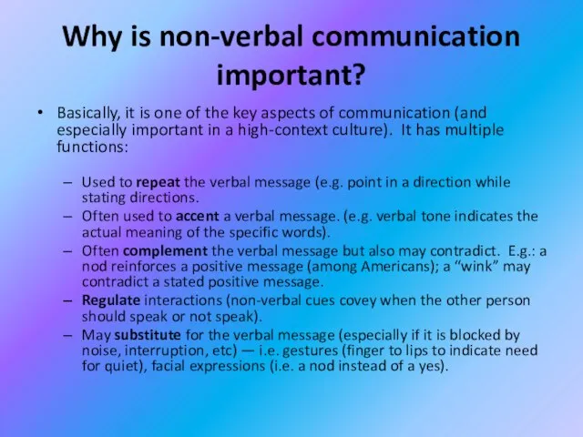 Why is non-verbal communication important? Basically, it is one of the key