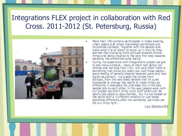 Integrations FLEX project in collaboration with Red Cross. 2011-2012 (St. Petersburg, Russia)
