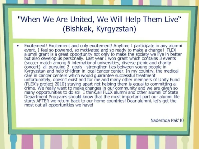 "When We Are United, We Will Help Them Live“ (Bishkek, Kyrgyzstan) Excitement!
