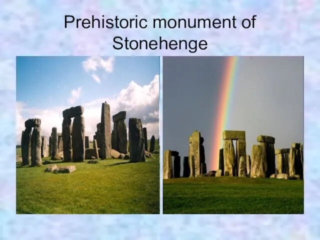 Prehistoric monument of Stonehenge