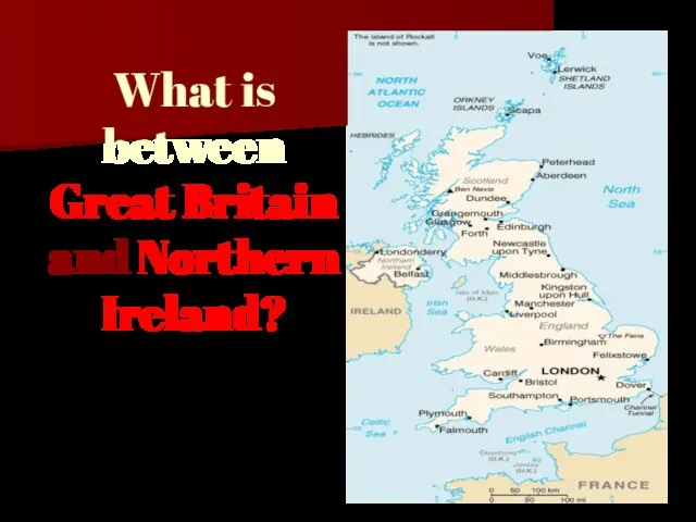 What is between Great Britain and Northern Ireland?