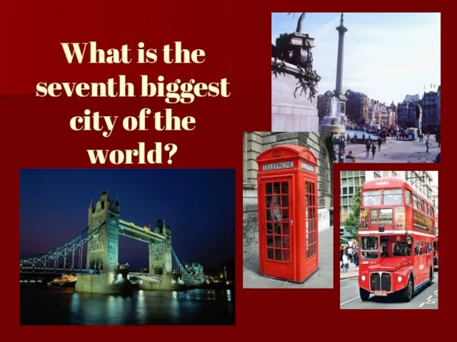 What is the seventh biggest city of the world?