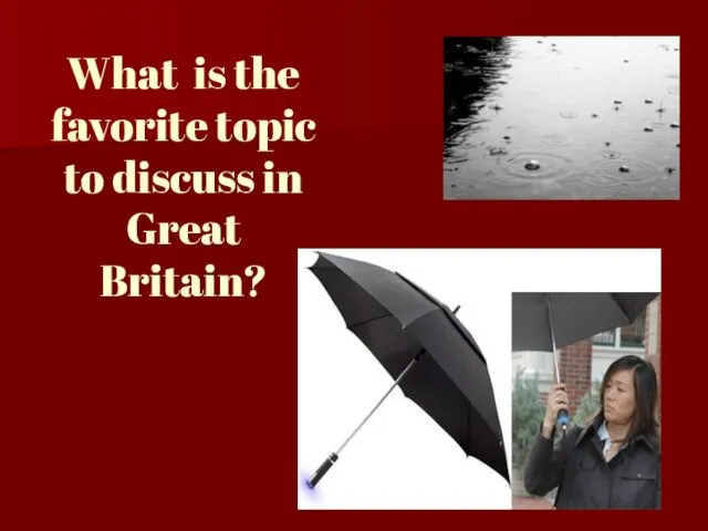 What is the favorite topic to discuss in Great Britain?