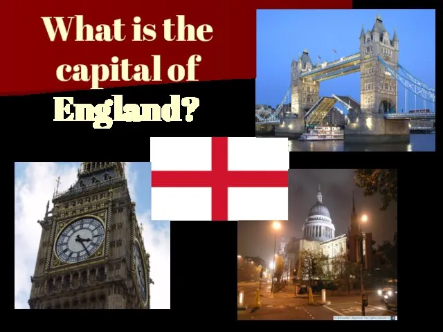 What is the capital of England?