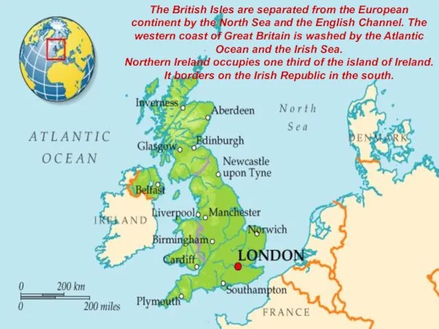The British Isles are separated from the European continent by the North