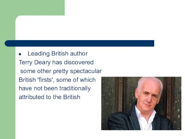 Leading British author Terry Deary has discovered some other pretty spectacular British