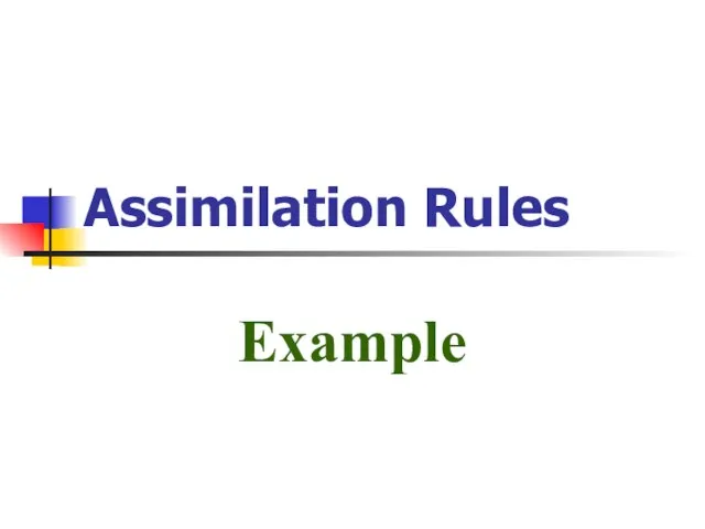 Assimilation Rules Example