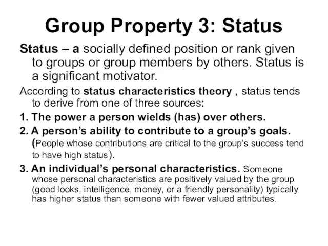 Group Property 3: Status Status – a socially defined position or rank