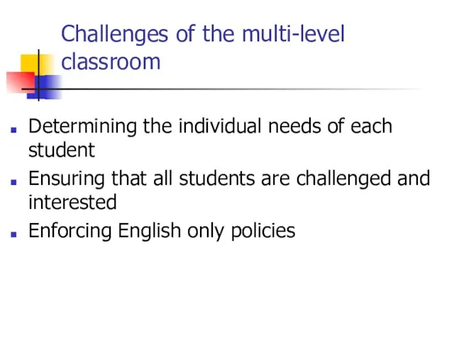 Challenges of the multi-level classroom Determining the individual needs of each student