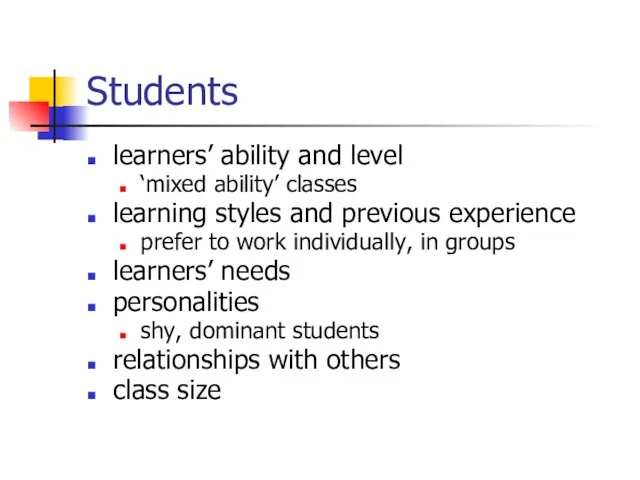 Students learners’ ability and level ‘mixed ability’ classes learning styles and previous