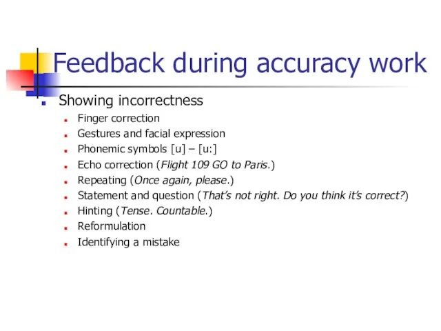 Feedback during accuracy work Showing incorrectness Finger correction Gestures and facial expression