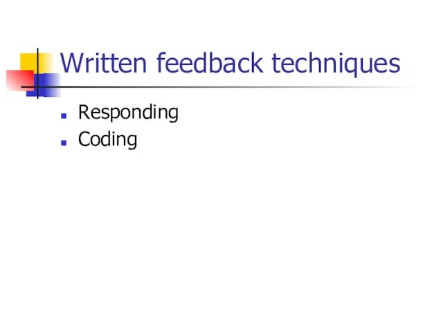 Written feedback techniques Responding Coding