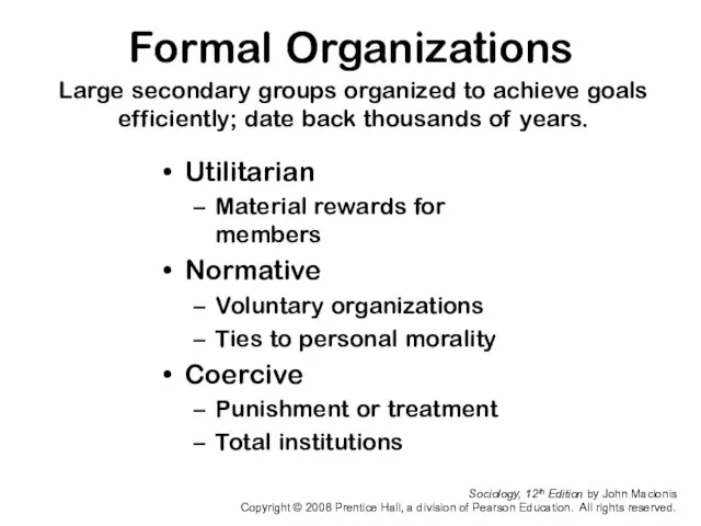 Sociology, 12th Edition by John Macionis Copyright © 2008 Prentice Hall, a