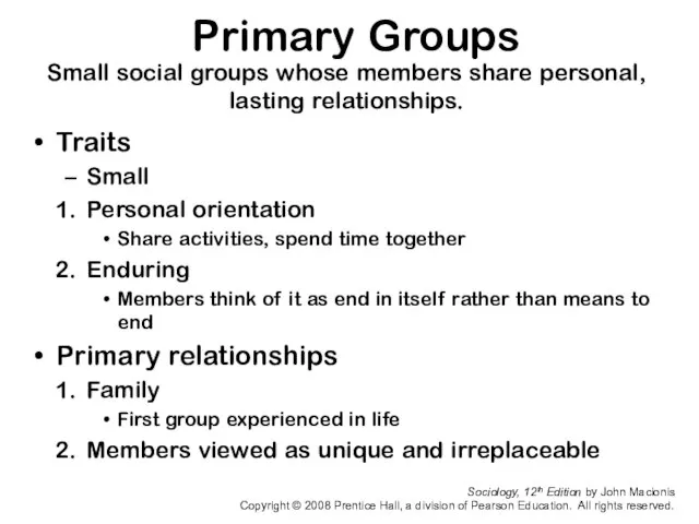 Sociology, 12th Edition by John Macionis Copyright © 2008 Prentice Hall, a