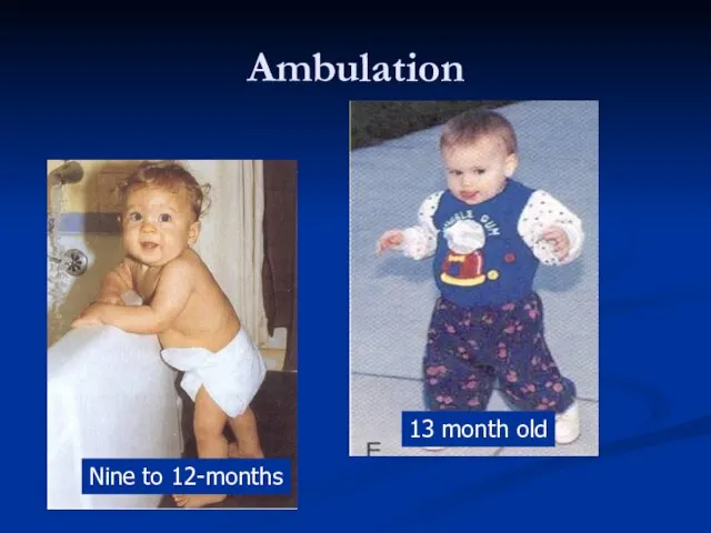 Ambulation 13 month old Nine to 12-months