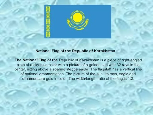 National Flag of the Republic of Kazakhstan The National Flag of the