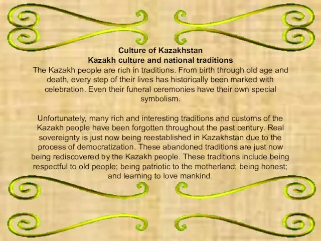 Culture of Kazakhstan Kazakh culture and national traditions The Kazakh people are