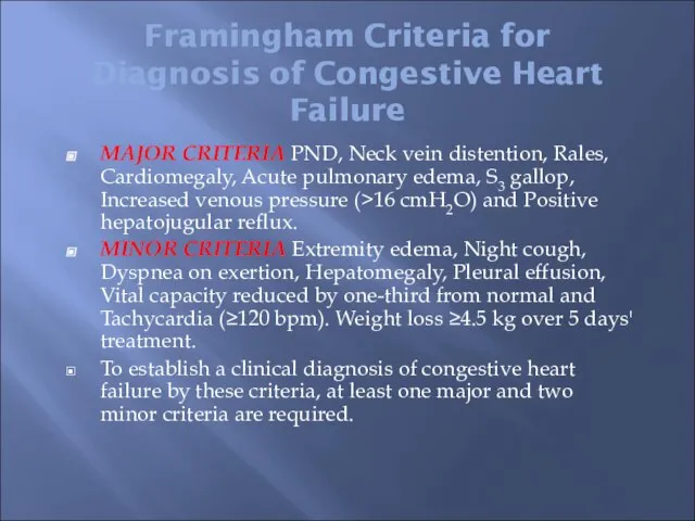 Framingham Criteria for Diagnosis of Congestive Heart Failure MAJOR CRITERIA PND, Neck